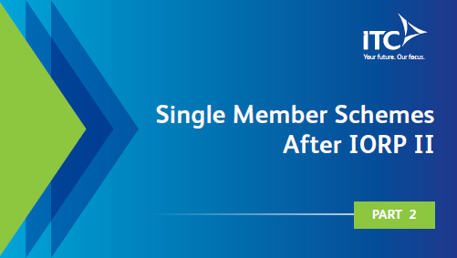 Single Member Schemes After IORP II - Part 2